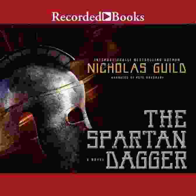Book Cover Of 'The Spartan Dagger' Featuring A Warrior Holding A Dagger Against A Backdrop Of Ancient Ruins The Spartan Dagger: A Novel