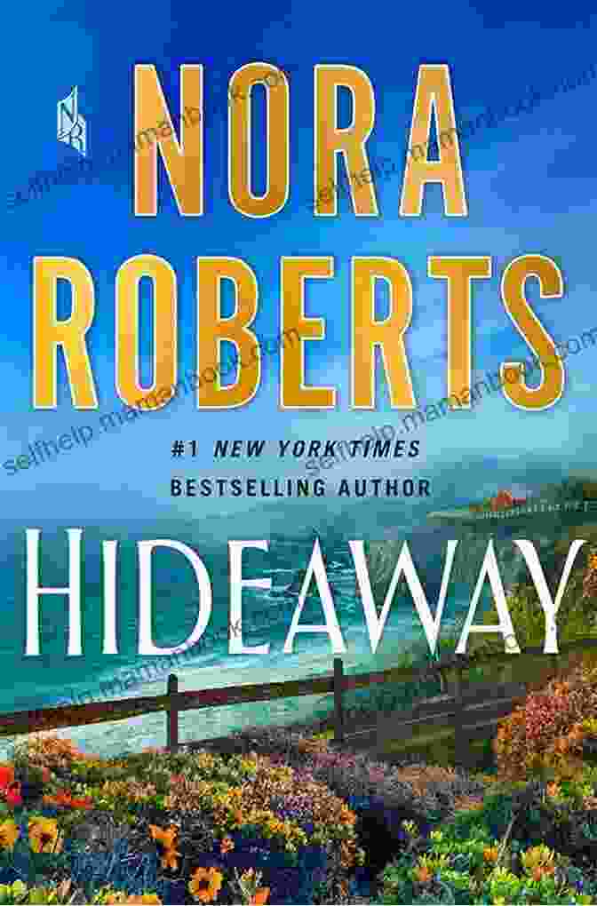 Image Of The Cover Of Nora Roberts' Novel Hideaway Hideaway: A Novel Nora Roberts