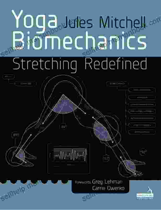 Jules Mitchell, A Renowned Yoga Biomechanics Expert, Redefines The Concept Of Stretching With Her Innovative Approach. Yoga Biomechanics: Stretching Redefined Jules Mitchell