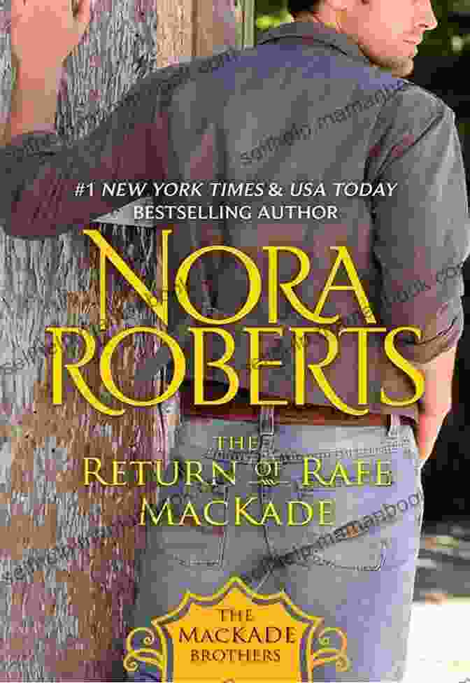 Rafe Mackade, The Legendary Adventurer, Returns In 'The Return Of Rafe Mackade.' The Return Of Rafe MacKade (MacKade Brothers 1)