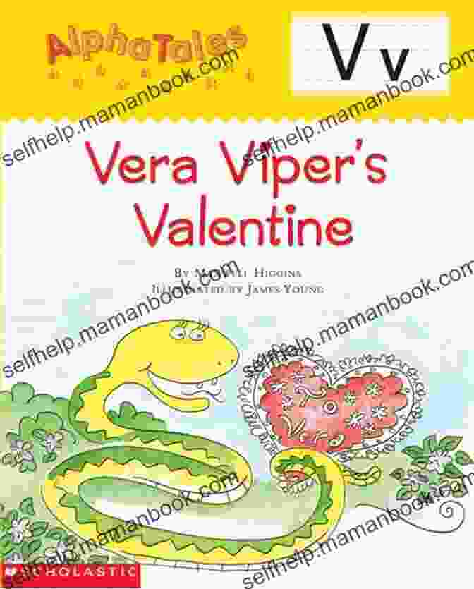 The Captivating Cover Of Alphatales Vera Viper Valentine, Featuring Vera And Her Animal Friends Amidst A Vibrant Garden Setting AlphaTales: V: Vera Viper S Valentine (Alpha Tales)