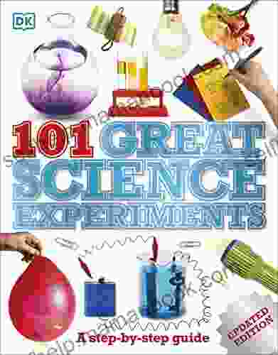 101 Great Science Experiments: A Step By Step Guide