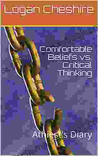 Comfortable Beliefs Vs Critical Thinking: Athiest S Diary