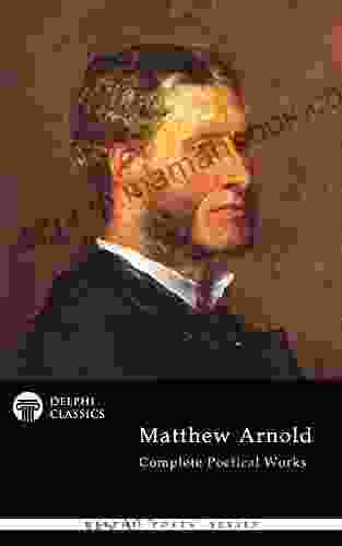 Delphi Complete Poetical Works Of Matthew Arnold (Illustrated)