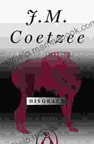Disgrace: A Novel J M Coetzee