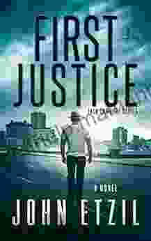 First Justice Vigilante Justice Thriller 1 With Jack Lamburt (Jack Lamburt Vigilante Justice Thriller Series)
