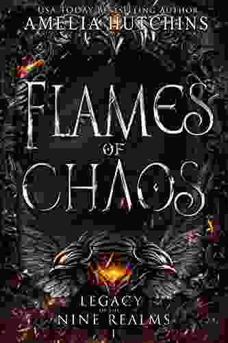 Flames Of Chaos (Legacy Of The Nine Realms 1)