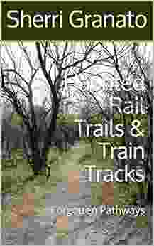 Haunted Rail Trails Train Tracks: Forgotten Pathways