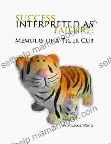 Success Interpreted As Failure: Memoirs Of A Tiger Cub
