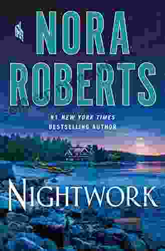 Nightwork: A Novel Nora Roberts