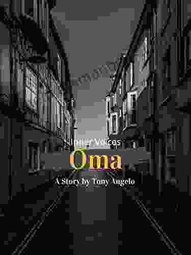 Oma: A Story By Tony Angelo