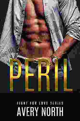 Peril: A Steamy Contemporary Romance (Fight For Love 3)