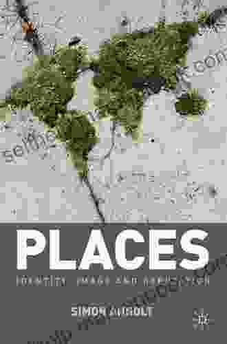 Places: Identity Image And Reputation