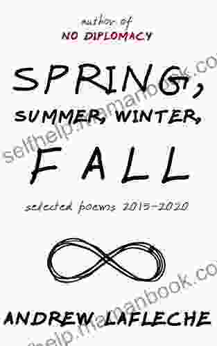 Spring Summer Winter Fall: Selected Poems 2024