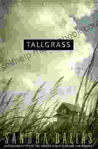 Tallgrass: A Novel Sandra Dallas