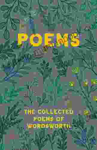 The Collected Poems Of Wordsworth