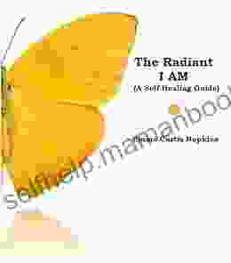 The Radiant I AM (A Self Healing Guide)