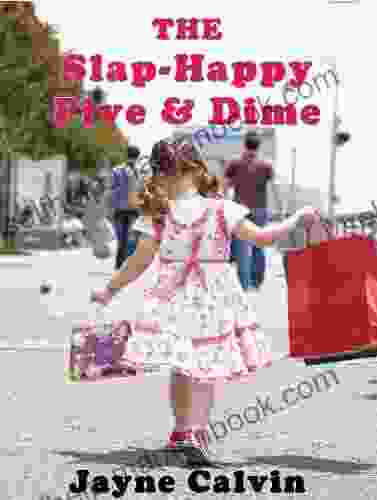 The Slap Happy Five And Dime