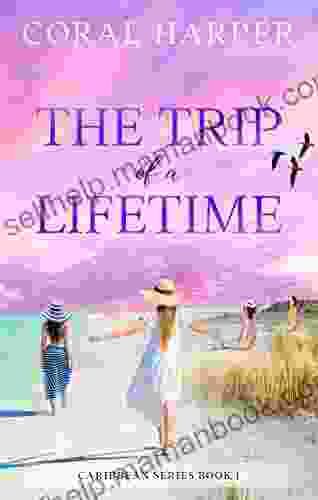 The Trip Of A Lifetime (Caribbean 2)