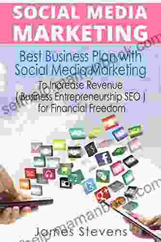 Online Business: Best Business Plan With Social Media Marketing To Increase Revenue For Financial Freedom