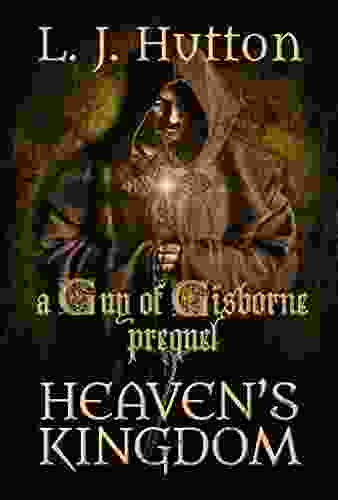 Heaven S Kingdom: A Guy Of Gisborne Prequel