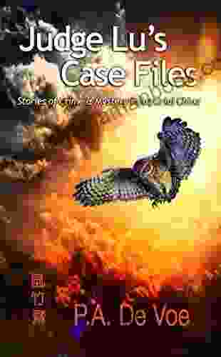 Judge Lu S Case Files: Stories Of Crime Mystery In Imperial China