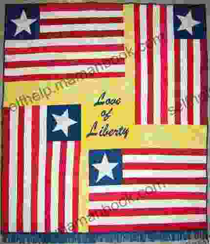 Love Of Liberty: The Liberian Flag Story And Quilt Pattern
