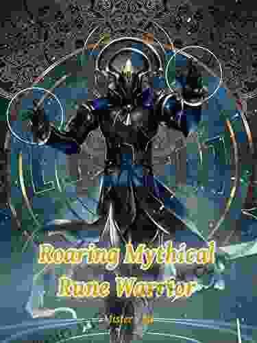 Roaring Mythical Rune Warrior: Urban Fantasy Rune Cultivation 10